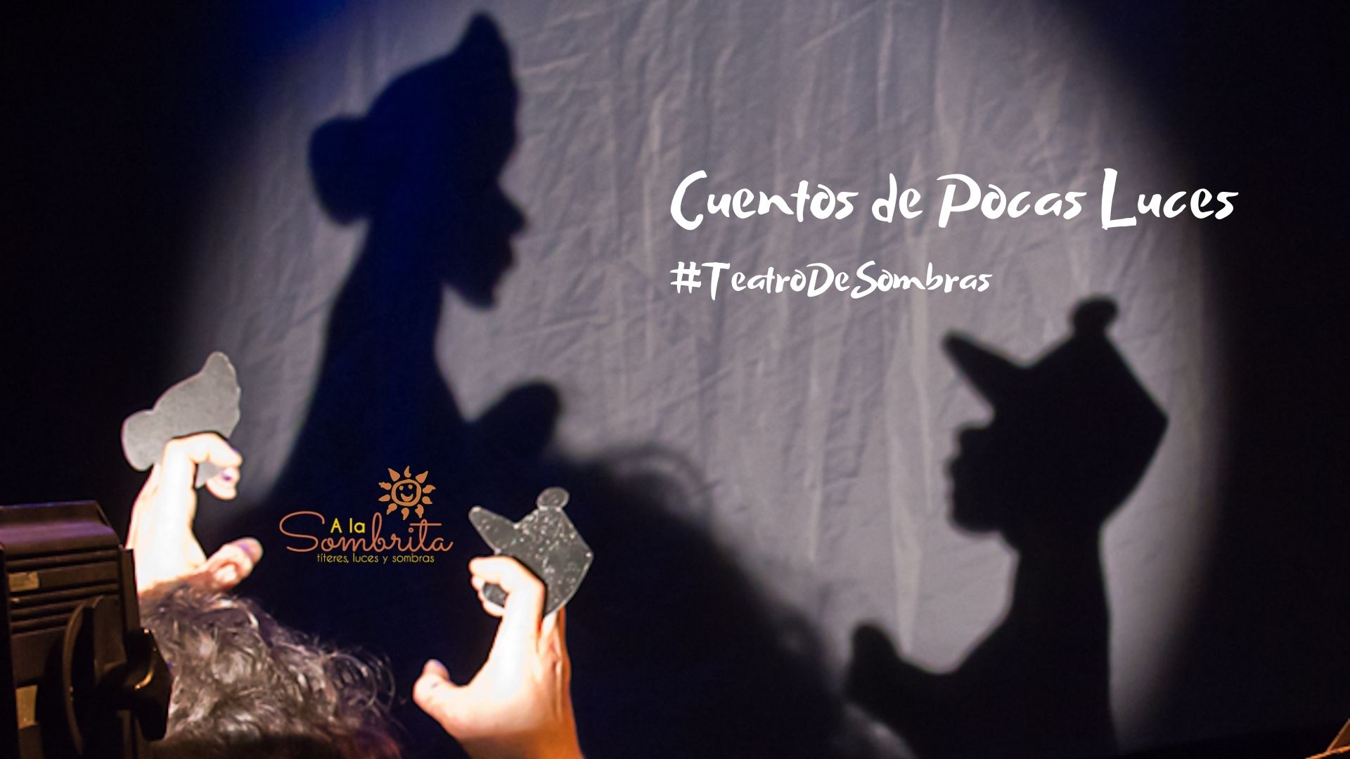 CUENTOS DE POCAS LUCES -A la Sombrita - Eventos