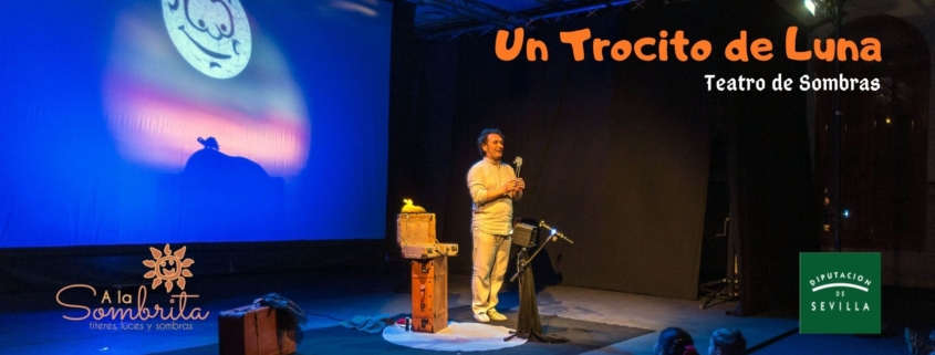 Un Trocito De Luna - Teatro de Sombras - A la Sombrita -EventoWeb Diputacion