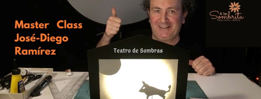 Master-Class Jose Diego Ramirez - Teatro de Sombras - A la Sombrita -EventoWeb