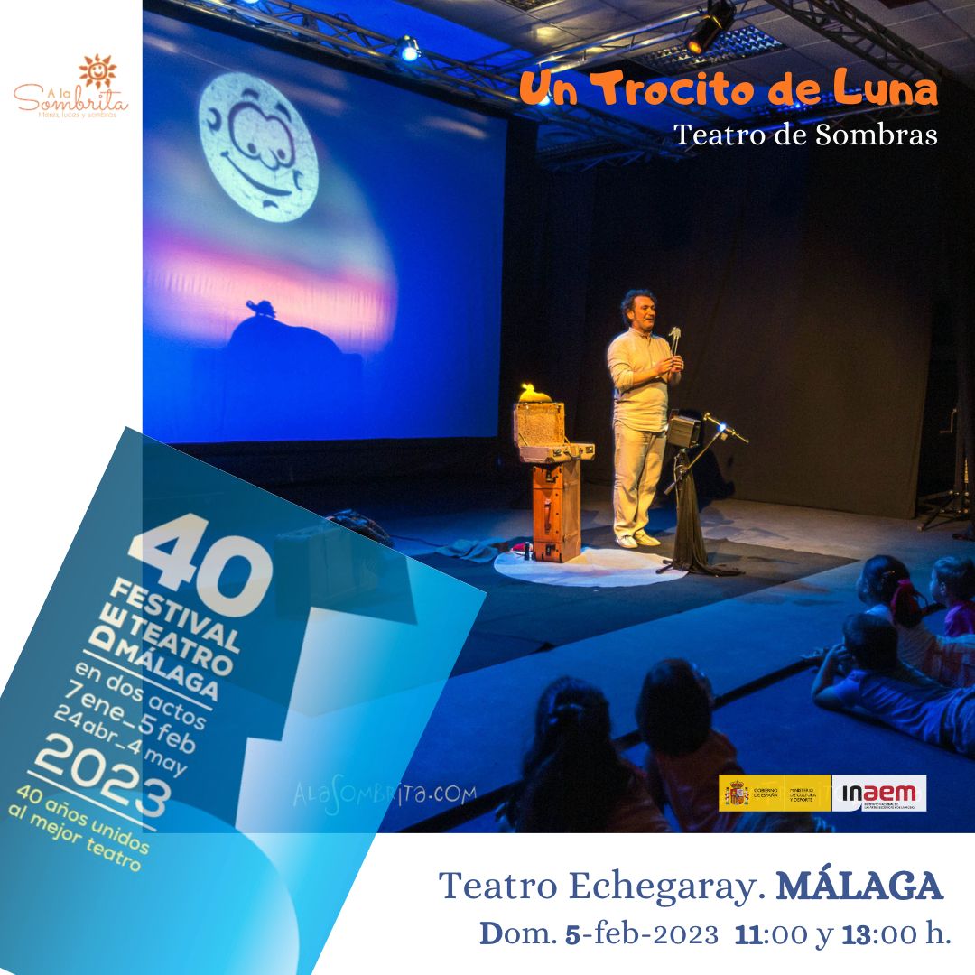 Un Trocito de Luna - Teatro de Sombras - A la Sombrita MALAGA