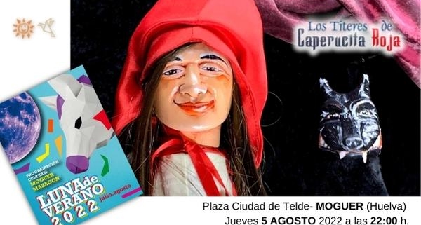 Los Titeres de Caperucita Roja - Teatro de Pocas Luces en LUNAS DE VERANO 2022 de MOGUER