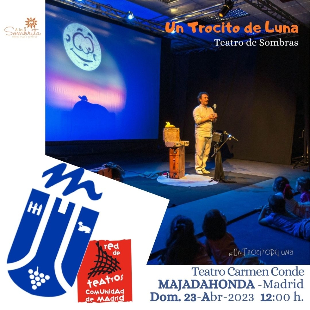 Un Trocito de Luna - Teatro de Sombras - A la Sombrita MAHADAHONDA