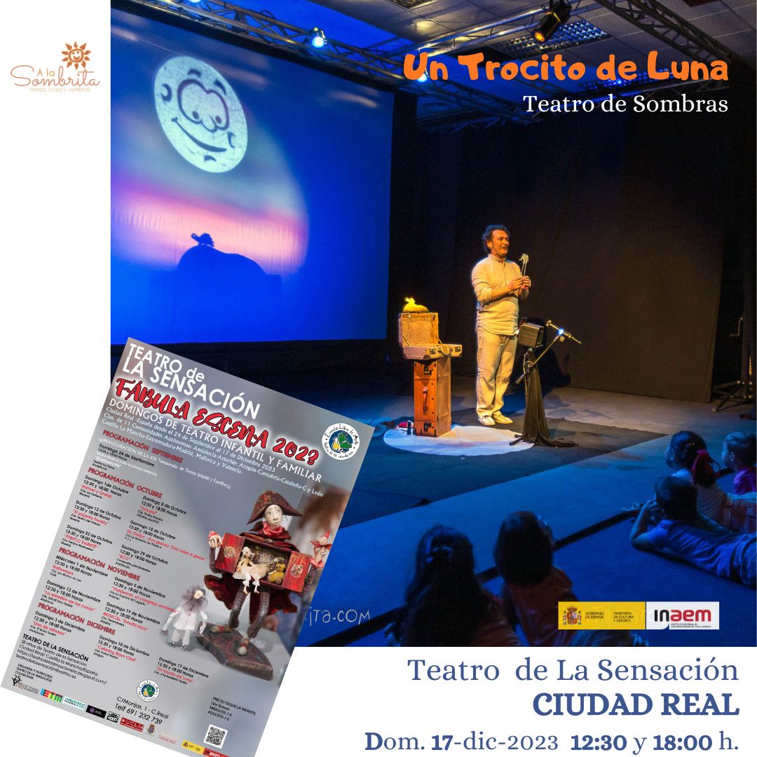 Un Trocito de Luna - Teatro de Sombras - A la Sombrita CIUDAD REAL