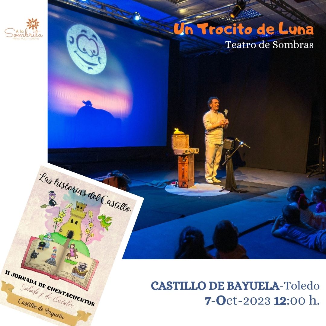 Un Trocito de Luna - Teatro de Sombras-A la Sombrita-CASTILLO DE BAYUELA