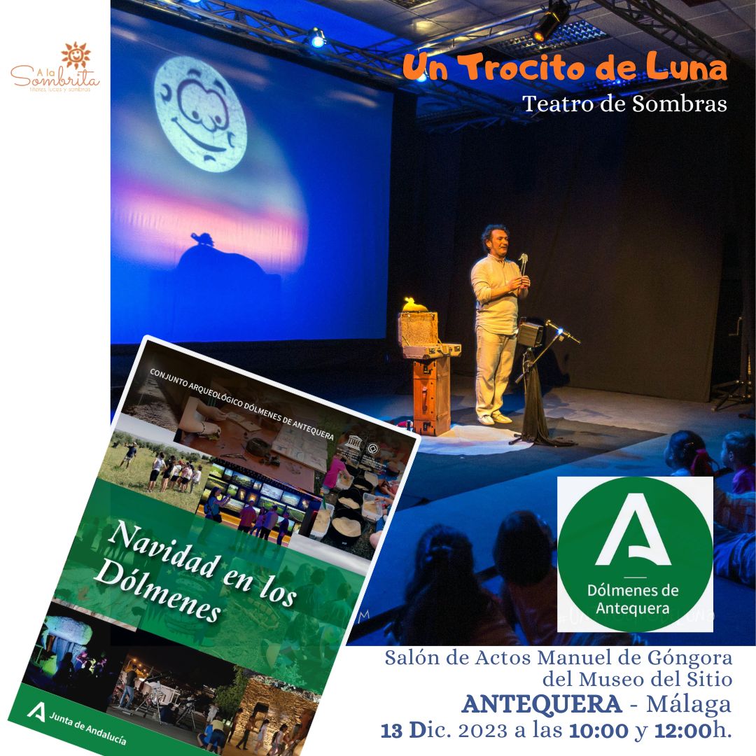 Un Trocito de Luna - Teatro de Sombras - A la Sombrita ANTEQUERA