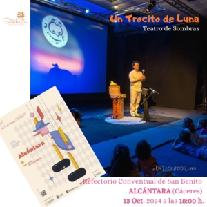 Un Trocito de Luna - Teatro de Sombras - A la Sombrita-Alcántara -Al Títeres