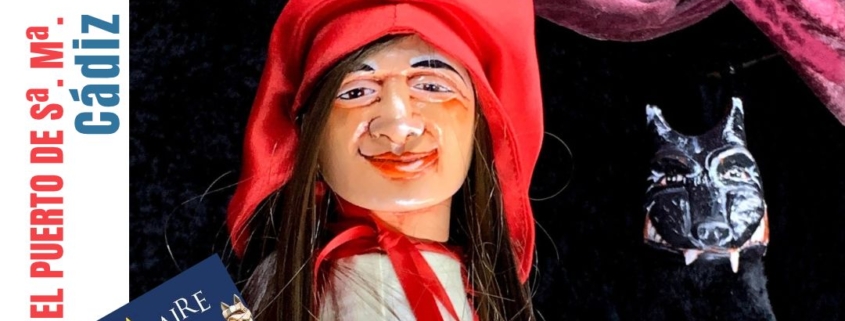 Los Titeres de Caperucita Roja - Teatro de Pocas Luces -A la Sombrita - EL PUERTO DE SANTA MARIA
