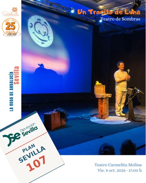 Un Trocito de Luna en La Roda de Andalucía: Teatro Carmelita Molina, 9 de octubre de 2026 a las 17:00. Plan Sevilla 107.