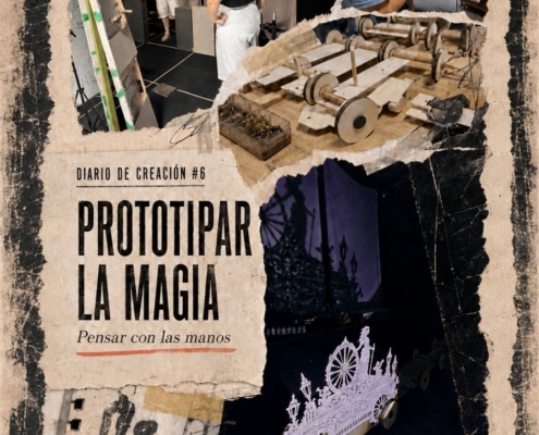 Diario de creación #6 Prototipar la magia Pensar con las manos hasta que una idea encuentra cuerpo
