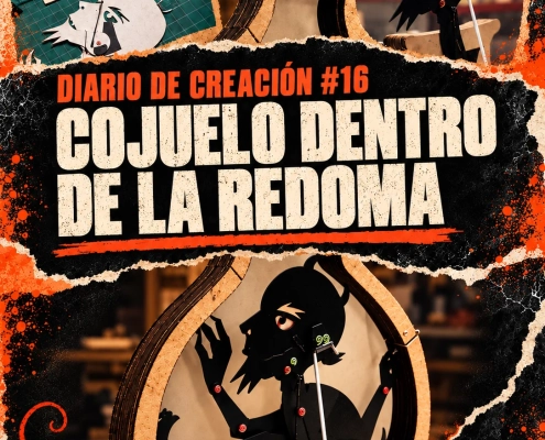 Silueta articulada de Cojuelo dentro de la redoma y detalles de su construcción en el taller. Diario de creación #16 de El Diablo Cojuelo.